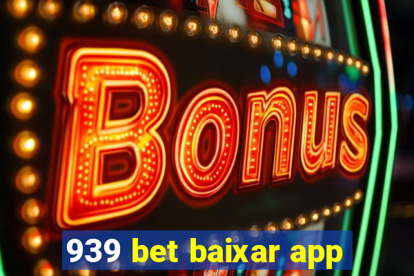 939 bet baixar app